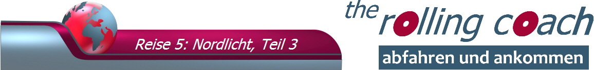 Reise 5: Nordlicht, Teil 3